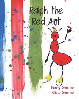 Ralph the Red Ant de Danny Guarino