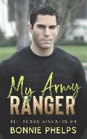 My Army Ranger de Bonnie Phelps