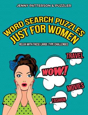 WORD SEARCH PUZZLES JUST FOR WOMEN de Jenny Patterson