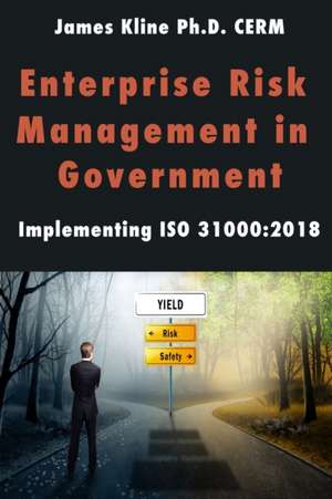 Enterprise Risk Management in Government de Jim Kline