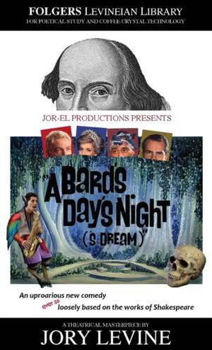 A Bard's Day's Night ('s Dream) de Jory Levine