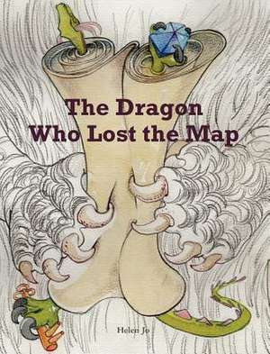 The Dragon Who Lost the Map de Helen Jo