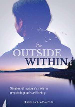 The Outside Within de Ph. D. Heidi Schreiber-Pan