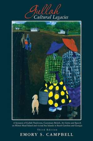 Gullah Cultural Legacies de Emory Campbell