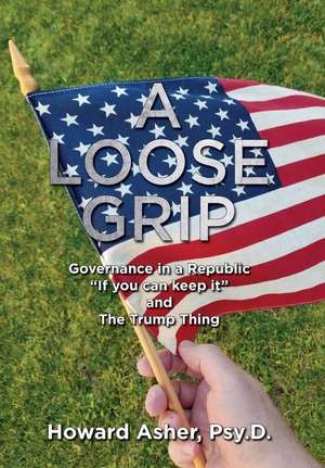 A Loose Grip de Howard Asher