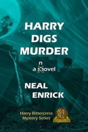 Harry Digs Murder de Neal Enrick