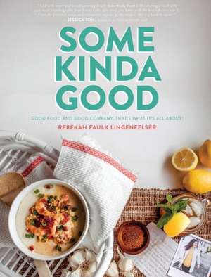 Some Kinda Good de Rebekah Faulk Lingenfelser