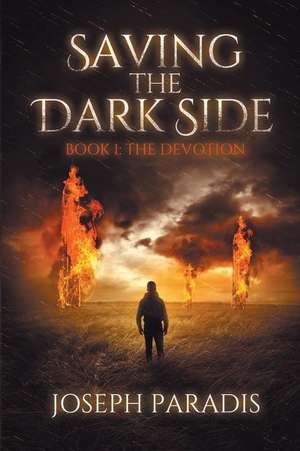 Saving The Dark Side Book 1 de Joseph Paradis