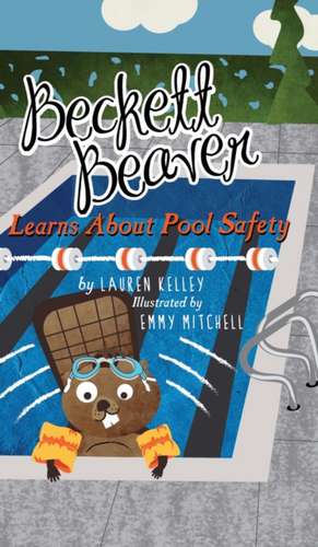 Beckett Beaver Learns About Pool Safety de Lauren Kelley