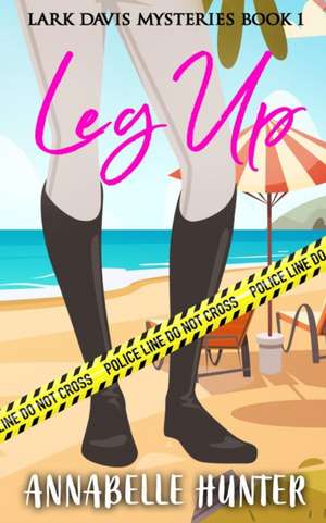 Leg Up de Annabelle Hunter