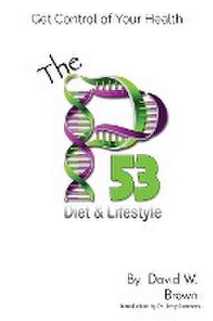 The P53 Diet & Lifestyle de David W Brown