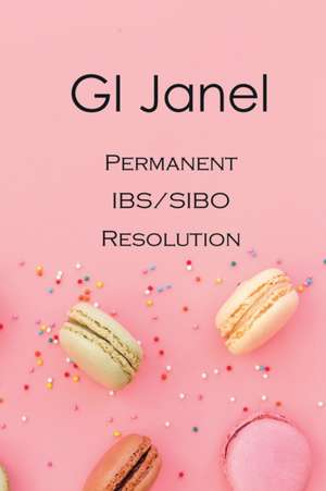 GI Janel - Permanent IBS/SIBO Resolution de Kathleen Janel