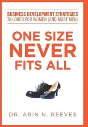 One Size Never Fits All de Arin N. Reeves