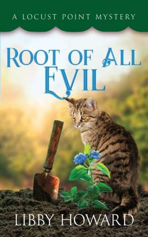 Root of All Evil de Libby Howard