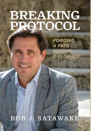 Breaking Protocol de Bob J. Satawake