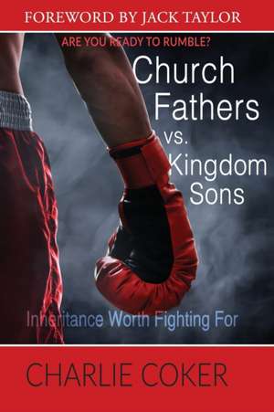 Church Fathers vs Kingdom Sons de Charlie Coker