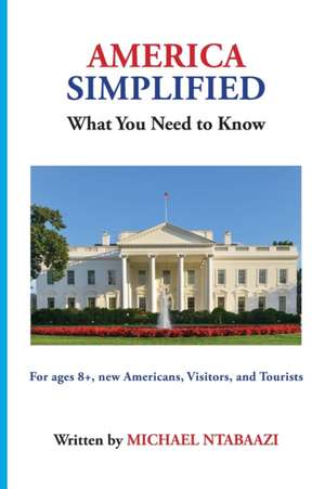 America Simplified de Michael Ntabaazi