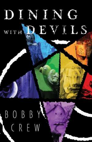 Dining with Devils de Bobby Crew