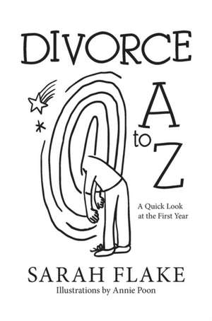 Divorce A to Z de Sarah Flake