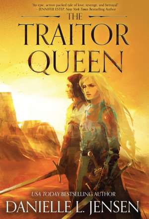 The Traitor Queen de Danielle L Jensen