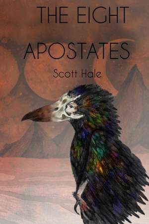 The Eight Apostates de Scott Hale