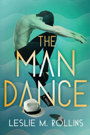 The Man Dance de Leslie M Rollins