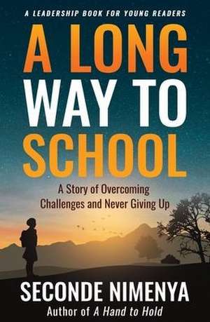 A LONG WAY TO SCHOOL de Seconde Nimenya