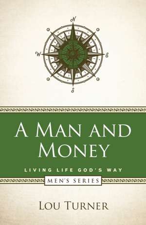 A Man and Money de Lou Turner