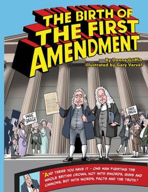 The Birth of The First Amendment de Donna L Griffin