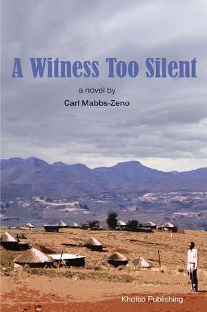 A Witness Too Silent de Carl Christian Mabbs-Zeno