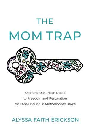 The Mom Trap de Alyssa Faith Erickson