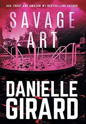 Savage Art de Danielle Girard