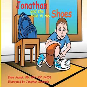 Jonathan and the Hole in His Shoes de Ebere Azumah