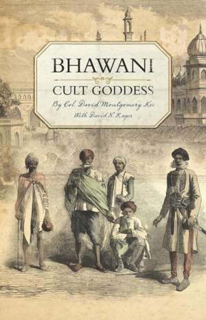 Bhawani: Cult Goddess de David Nelson Rager