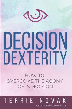 Decision Dexterity de Terrie Novak