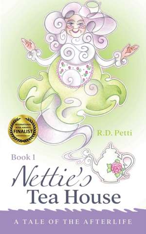 Nettie's Tea House de R. D. Petti