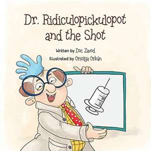 Dr. Ridiculopickulopot and the Shot de Doc Zavod