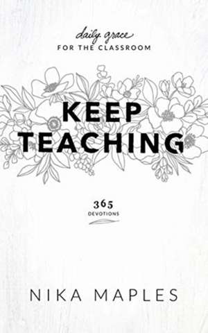 Keep Teaching de Nika Maples