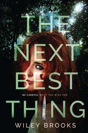 The Next Best Thing de Wiley Brooks