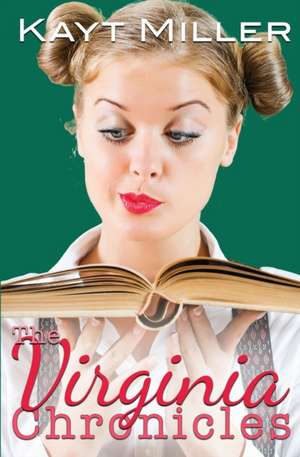 The Virginia Chronicles de Kayt Miller