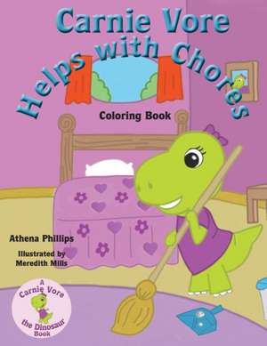 Carnie Vore Helps with Chores Coloring Book de Athena Phillips