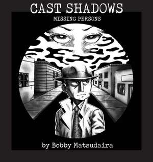 Cast Shadows de Bobby Matsudaira