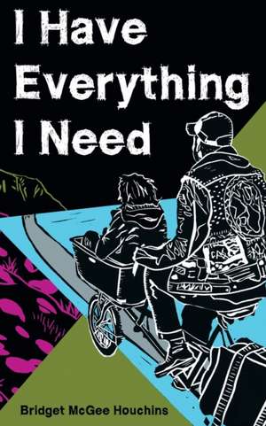 I Have Everything I Need de Bridget McGee Houchins