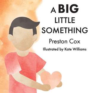 A Big Little Something de Preston Cox