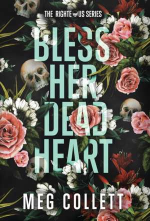 Bless Her Dead Heart de Meg Collett