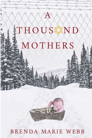 A Thousand Mothers de Brenda Marie Webb