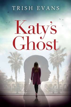 Katy's Ghost de Trish Evans