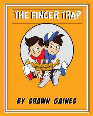 The Finger Trap de Shawn Gaines