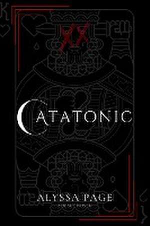 Catatonic de Alyssa Page