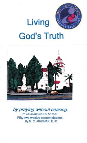 Living God's Truth; de M C Abushar